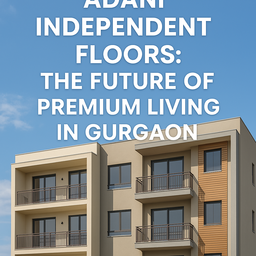 Adani Independent Floors